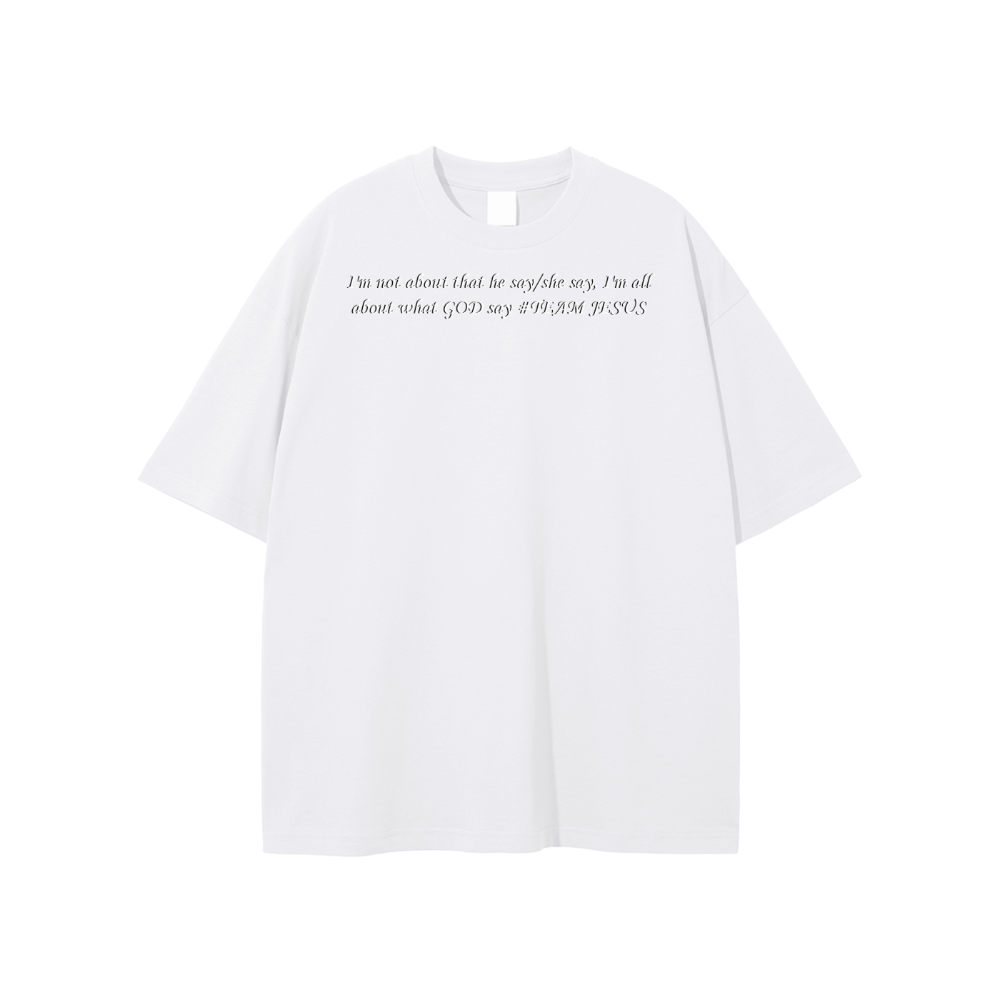 I'm not about that he say/she say, I'm all about what GOD say #TEAM JESUS Unisex T-shirt - Image 3