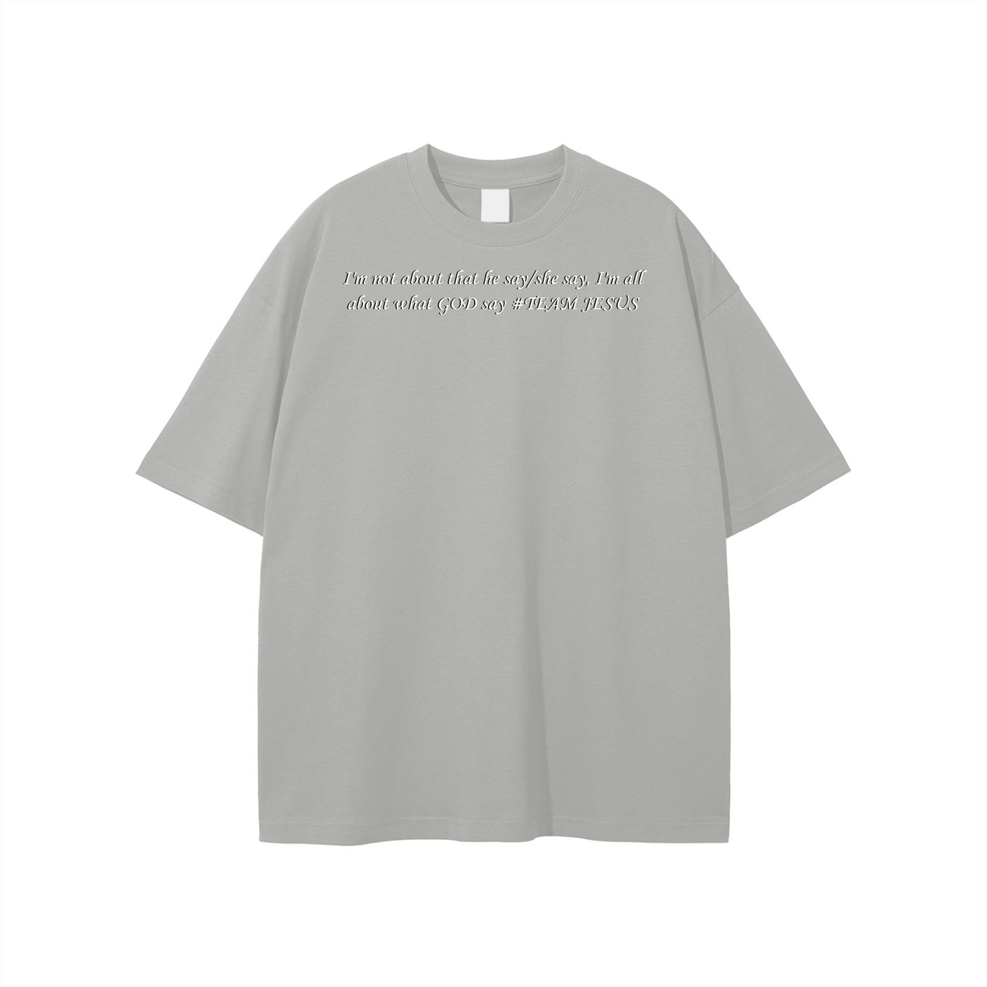 I'm not about that he say/she say, I'm all about what GOD say #TEAM JESUS Unisex T-shirt - Image 13
