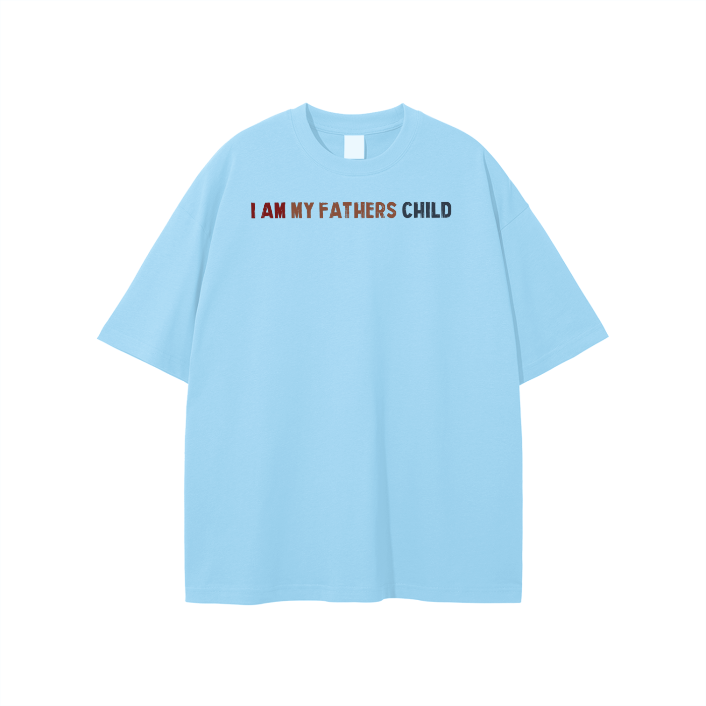 I Am My Fathers Child Unisex T-shirt - Image 9