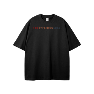 I Am My Fathers Child Unisex T-shirt