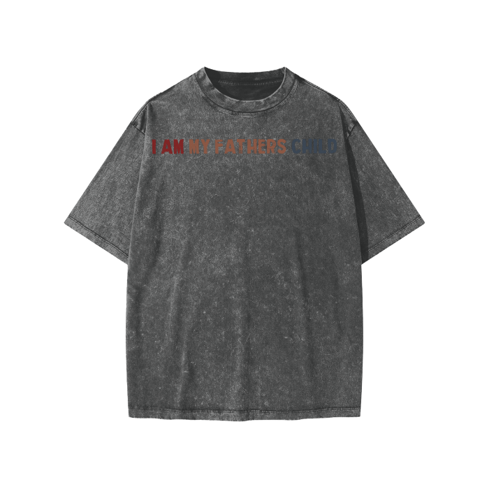 I am my Fathers Child Streetwear Kids American Vintage Washed 100% Cotton T-Shirt